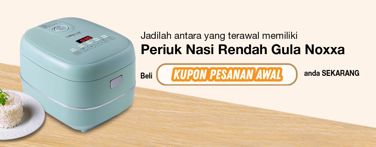 Pesanan Awal Untuk Periuk Nasi Rendah Gula Noxxa | Amway Malaysia